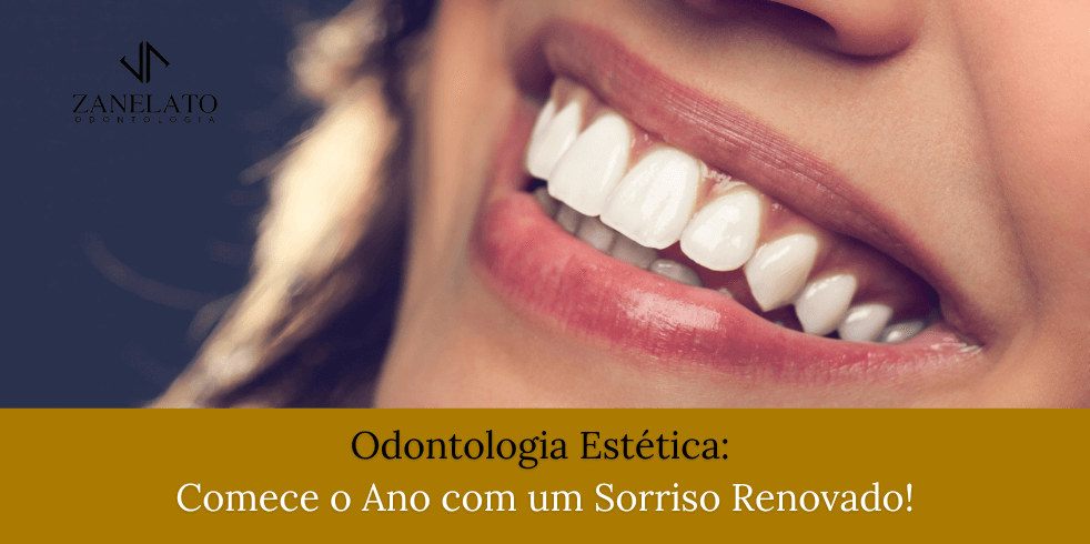Odontologia Estética: Comece o Ano com um Sorriso Renovado!