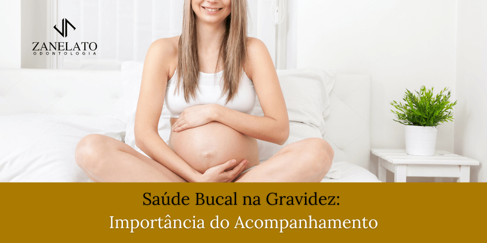 Saúde Bucal na Gravidez: Importância do Acompanhamento