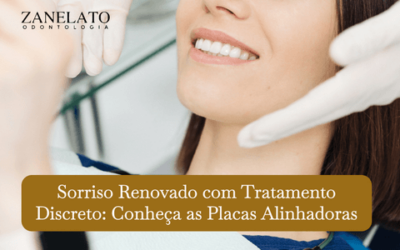 Sorriso renovado com tratamento discreto: Conheça as Placas Alinhadoras